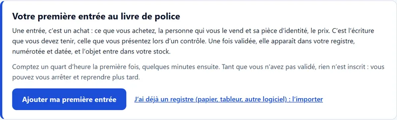 Capture du logiciel : la carte «&nbsp;Votre première entrée au livre de police&nbsp;» du tableau de bord d’un compte neuf